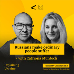 Russians make ordinary people suffer - with Catriona Murdoch