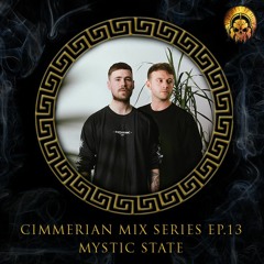 Cimmerian Mix Series EP.13 - Mystic State