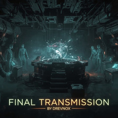 Final Transmission