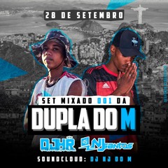 SET MIXADO 001 DA DUPLA M (( DJ´S NJ DO M  &  HR O CLINÍCO ))