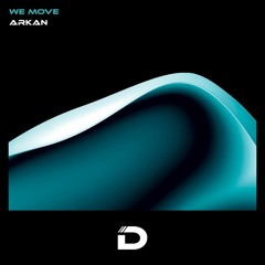 Arkan - We Move | DR021 | FREE DL
