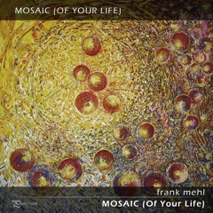Mosaic (Of Your Life)