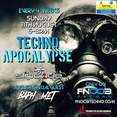 Techno Apocalypse #11 - Slipcode - Baphomet - FNOOB 11-08-24