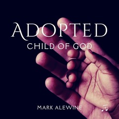 Adopted Child Of God-Preview Clip
