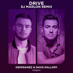 Depdramez & Davis Mallory - Drive (Dj Marlon Remix)