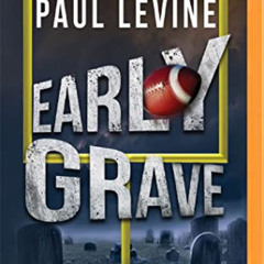 View KINDLE 📍 Early Grave (Jake Lassiter Legal Thrillers, 12) by  Paul Levine &  Sco