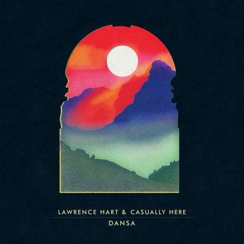 Lawrence Hart & Casually Here - Dansa