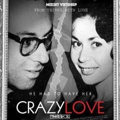 ᴍɪxsᴇᴛ ᴠɪᴇᴛᴅᴇᴇᴘ - #CRAZYLOVE By Thinkz
