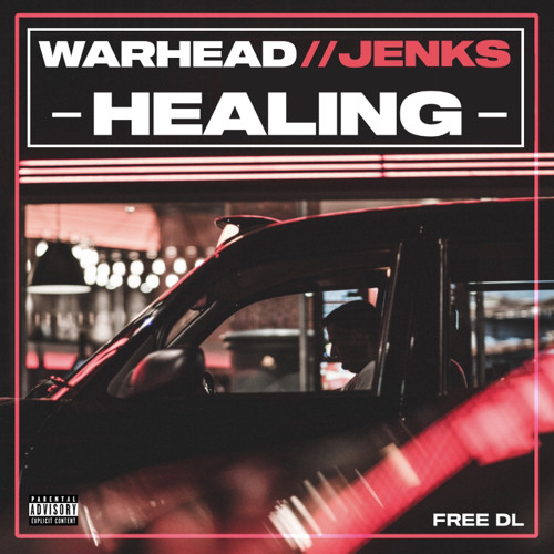 JENKS & WARHEAD- HEALING [FREE DOWNLOAD]