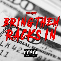 Bring Dem Racks In (Prod. By Qleizy)