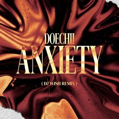 Doechii - Anxiety (DJ Wish Remix) / #23 on Afro House Top 100 / Supported by Backeer