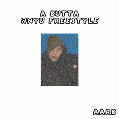 A - Butta WNYU Freestyle (Remix)