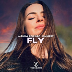 Monika Stunner & Hakdeep - Fly