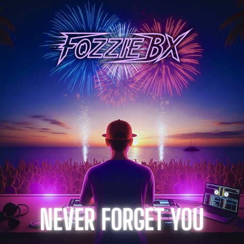 Never Forget You.