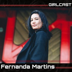 Girlcast #101 by Fernanda Martins