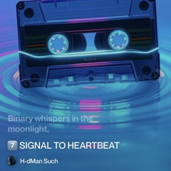 7️⃣-signal-to-heartbeat 2.mp3
