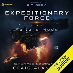 Read pdf Failure Mode: Expeditionary Force, Book 15 by  Craig Alanson,R.C. Bray,Podium Audio