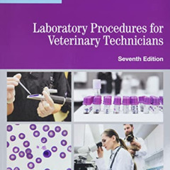 Access KINDLE ✓ Laboratory Procedures for Veterinary Technicians by  Margi Sirois EdD