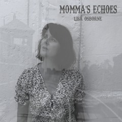 Momma's Echoes