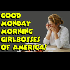 Good Monday Morning Girlboss! - The Teen Vogue Episode