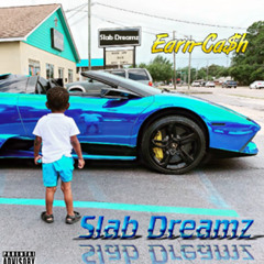 Slab Dreamz (prod. by Wheelz)
