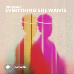 Mr. Rustle - Everything She Wants