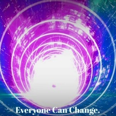 Everyone Can Change. (Ft. young dagger Tron)(Prod.by Zeteo)