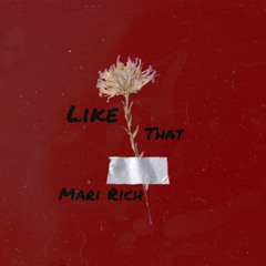 Mari Rich- Like That