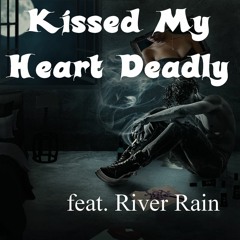 Kissed My Heart Deadly