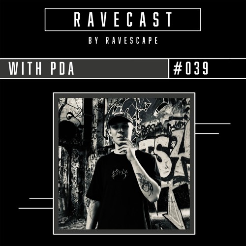 RAVECAST #039 / PDA