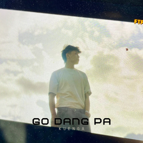 Go Dang Pa-Kuenga(5MB STUDIO)