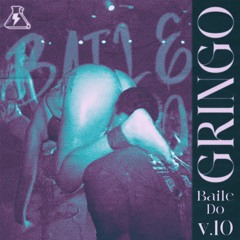 BAILE DO GRINGO v.10 (BAILE FUNK) | (9/21/23)