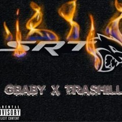 SRT- Gbaby x Trashill