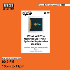 What Will The Neighbours Think on CJSW 90.9 FM [BEEDEE dnb&jungle Guest Mix]