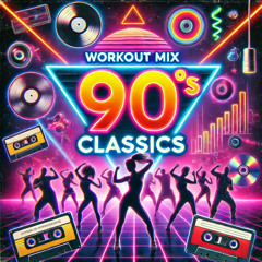 90's Classics Workout Mix
