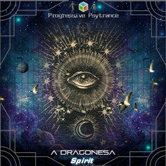 (Spirit) - A DRAGONESA Playlist! Progressive Psytrance- Brazil do Mundo S/A. 08/04/2020