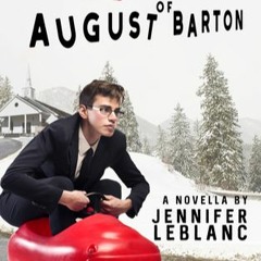 The Tribulations of August Barton (August Barton, #1) by Jennifer      LeBlanc :) Kindle Free