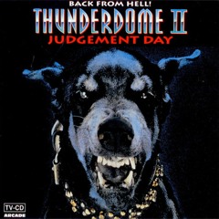 Thunderdome II - Back From Hell! (Judgement Day)