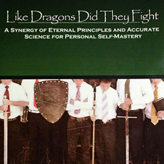 [FREE] EPUB 📜 Like Dragons Did They Fight: A Synergy of Eternal Principles and Accur