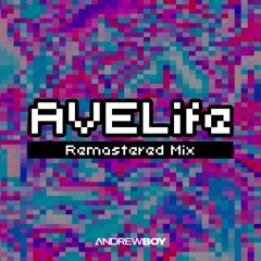 AVELife (Remastered Mix)