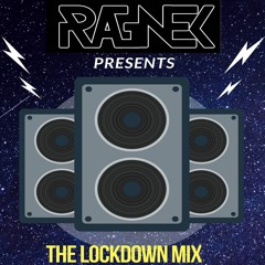 The Lockdown Mix By RAGNEK
