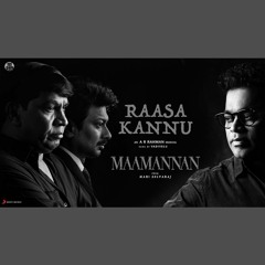 Raasa Kannu - Vadivelu x Maamannan (0fficial Mp3)
