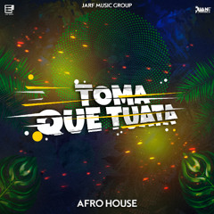 Toma Que Tuata (Afro House)