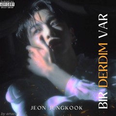 Jeon Jungkook - Bir Derdim Var (AI Cover)