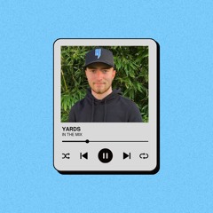 YARDS - IN THE MIX