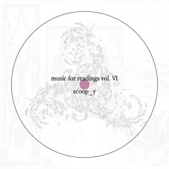 music for readings vol VI - scoop_y
