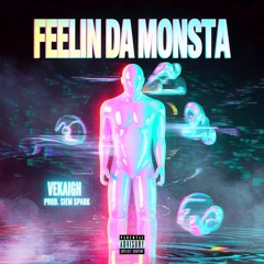 Feelin Da Monsta (Prod. Siem Spark)