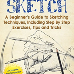 free PDF 📝 How to Sketch: A Beginner's Guide to Sketching Techniques, Including Step
