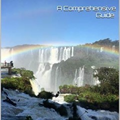 download KINDLE 📦 A Comprehensive Guide to Iguazu Falls by  Ron Sassen [EPUB KINDLE