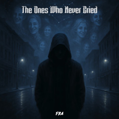 The Ones Who Never Cried